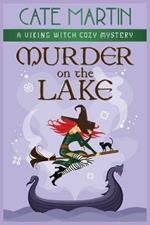 Murder on the Lake: A Viking Witch Cozy Mystery