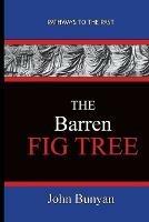 The Barren Fig Tree - John Bunyan - John Bunyan - cover