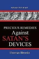 Precious Remedies Against Satan's Devices: Pathways To The Past - Thomas Brooks - cover