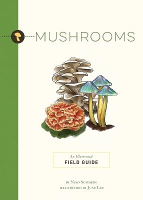 Mushrooms: An Illustrated Field Guide - Niko Summers - cover