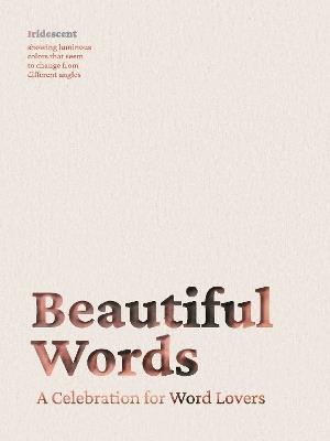 Beautiful Words: A Celebration for Word Lovers - Cider Mill Press - cover