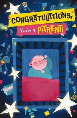 Congratulations, You're Becoming a Parent: A Hilarious Guide to Everything Moms and Dads Should (NOT) Look Forward to in Parenthood! - Cider Mill Press,Rhoda Domingo - cover