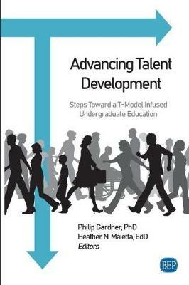 Advancing Talent Development: Steps Toward a T-Model Infused Undergraduate Education - cover