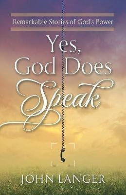 Yes, God Does Speak - John Langer - cover