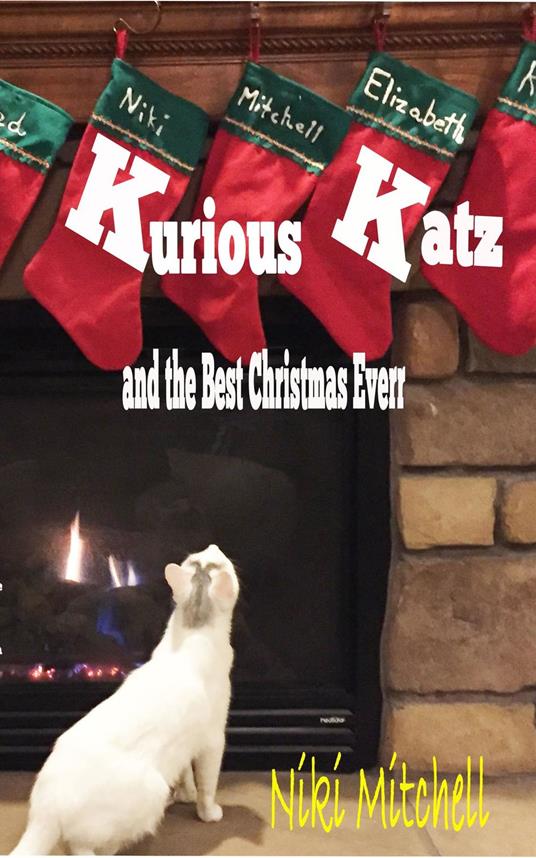 Kurious Katz and the Best Christmas Ever - Niki Mitchell - ebook