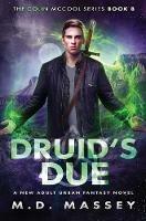 Druid's Due: A New Adult Urban Fantasy Novel