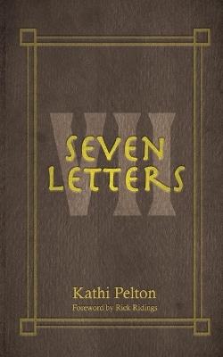 Seven Letters - Kathi Pelton - cover