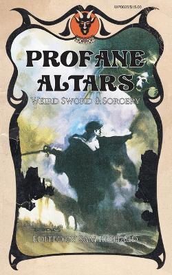 Profane Altars: Weird Sword & Sorcery - cover