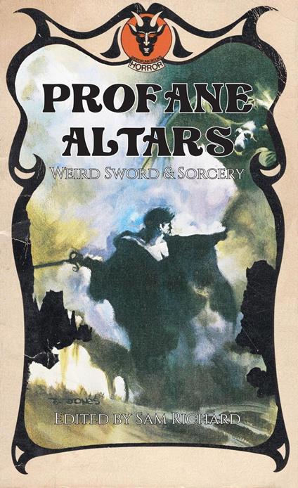 Profane Altars: Weird Sword & Sorcery