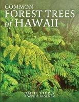 Common Forest Trees of Hawaii - Elbert L Little,Roger G Skolmen - cover