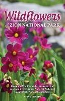 Wildflowers of Zion National Park - Steve W Chadde - cover