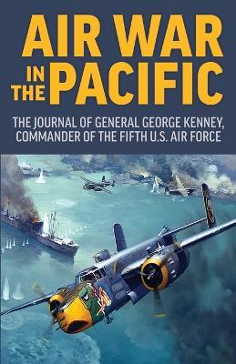 Air War in the Pacific - George Kenney - cover