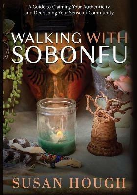 Walking With Sobonfu - Susan Hough - cover