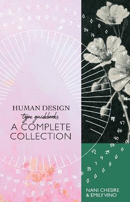 Human Design Type Guidebook: A Complete Collection: Generators, Manifestors, Manifesting Generators, Projectors, Reflectors - Nani Chesire,Emily Vino - cover