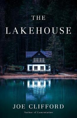The Lakehouse - Joe Clifford - cover