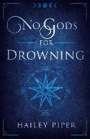 No Gods For Drowning