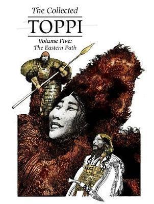 The Collected Toppi vol.5: The Eastern Path - Sergio Toppi - cover