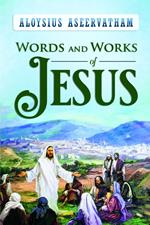 WORDS AND WORKS OF JESUS