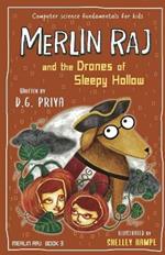 Merlin Raj and the Drones of Sleepy Hollow: A Halloween Dog's Tale