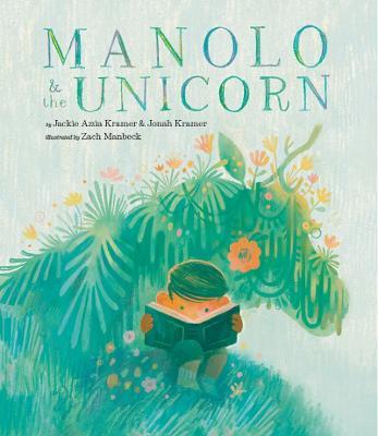 Manolo & the Unicorn - Jackie Azúa Kramer,Jonah Kramer - cover