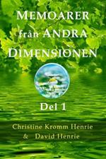 Memoarer Fran Andra Dimensionen, Del 1