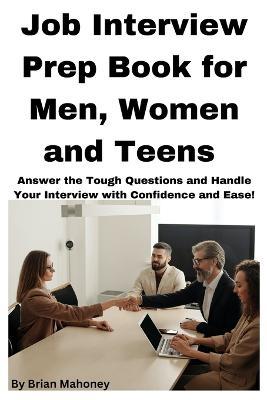 Job Interview Prep Book for Men, Women and Teens - Mahoney - cover