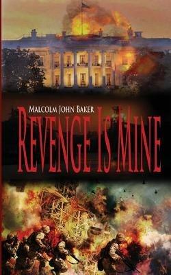 Revenge Is Mine - Malcolm John Baker - cover