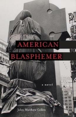 American Blasphemer - John Matthew Gillen - cover