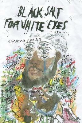 Black Salt for White Eyes: A Memoir - Nasihah Jones - cover