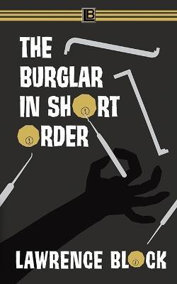 The Burglar in Short Order - Lawrence Block - cover