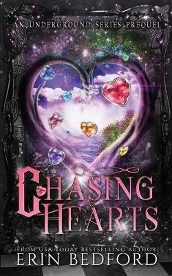 Chasing Hearts: An Underground Prequel - Erin Bedford - cover