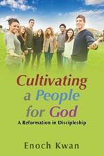 Cultivating a People for God