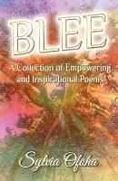 Blee: A Collection of Poems by Sylvia Ofoha - Sylvia Ofoha - cover