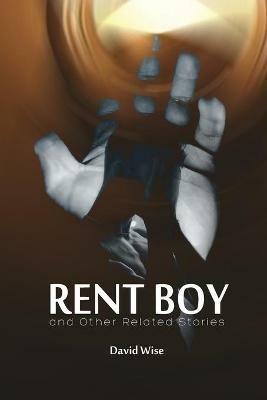 RENT BOY and Other Related Stories - David Wise - cover