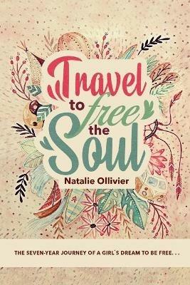 Travel to Free the Soul - Natalie Ollivier - cover