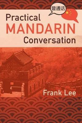 Practical Mandarin Conversation - Frank Lee - cover