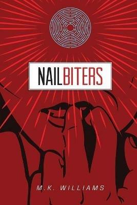 Nailbiters - M K Williams - cover