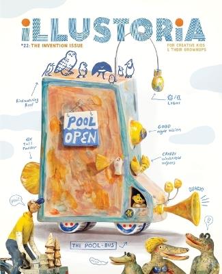 Illustoria: Invention: Issue #22: Stories, Comics, Diy, for Creative Kids and Their Grownups - cover