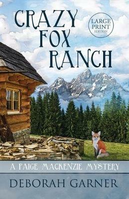Crazy Fox Ranch: Large Print Edition - Deborah Garner - cover