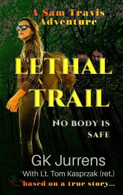 Lethal Trail: No Body Is Safe