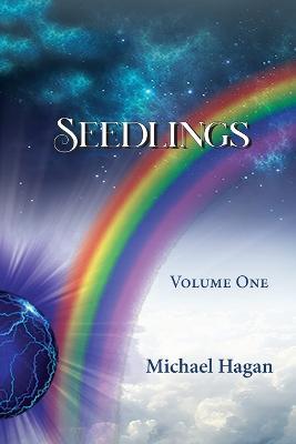Seedlings: Volume One - Michael Hagan - cover