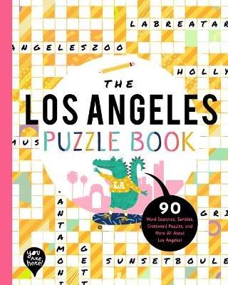 The Los Angeles Puzzle Book: 90 Word Searches, Jumbles, Crossword Puzzles, and More All about Los Angeles, California! - cover