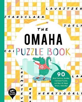 The Omaha Puzzle Book: 90 Word Searches, Jumbles, Crossword Puzzles, and More All about Omaha, Nebraska! - cover