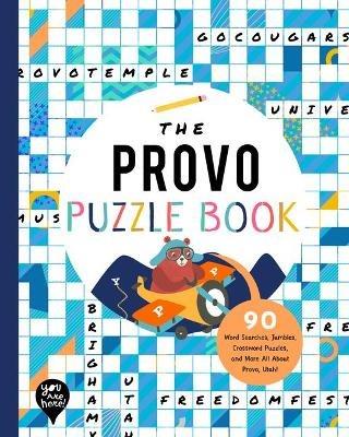 The Provo Puzzle Book: 90 Word Searches, Jumbles, Crossword Puzzles, and More All about Provo, Utah! - cover