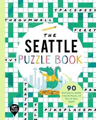 The Seattle Puzzle Book: 90 Word Searches, Jumbles, Crossword Puzzles, and More All about Seattle, Washington! - cover