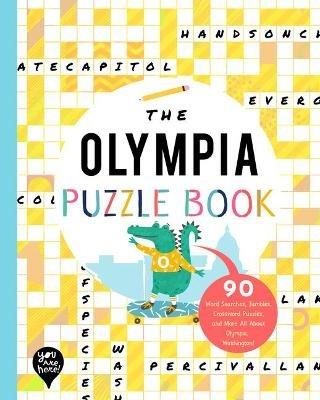 The Olympia Puzzle Book: 90 Word Searches, Jumbles, Crossword Puzzles, and More All about Olympia, Washington! - cover