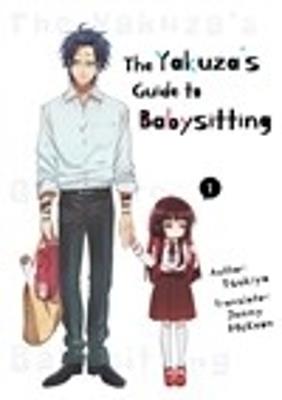 The Yakuza's Guide to Babysitting Vol. 1 - Tsukiya - cover