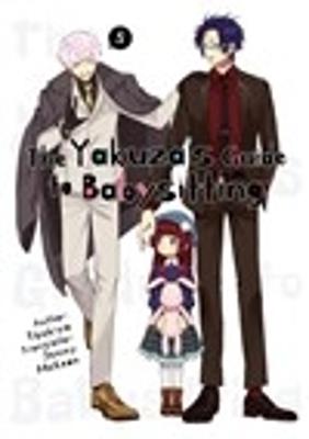 The Yakuza's Guide to Babysitting Vol. 5 - Tsukiya - cover