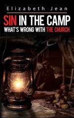 Sin in the Camp: What's wrong with the Church