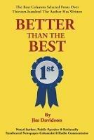 Better Than the Best: The Best Columns Selected from Over 1,300 the Author Has Written - Jim Davidson - cover